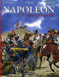 Napoléon Bonaparte Tome 3 - Davoz Pascal ; Torton Jean ; Martin Jacques