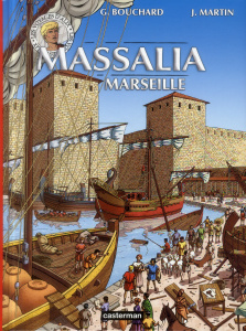 Les voyages d'Alix : Massalia - Marseille - Bouchard Gilbert ; Martin Jacques ; Moliner Manuel