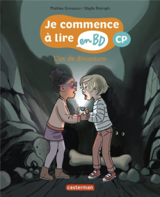 Je commence à lire en BD - CP : L'os de dinosaure - Grousson Mathieu ; Ristroph Sibylle