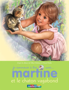 Je commence à lire avec Martine Tome 26 : Martine et le chaton vagabond - Delahaye Gilbert ; Marlier Marcel