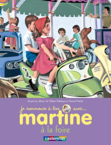 Je commence à lire avec Martine Tome 27 : Martine à la foire - Delahaye Gilbert ; Marlier Marcel