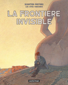 Les cités obscures : La frontière invisible - Schuiten François ; Peeters Benoît