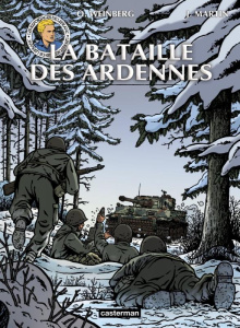 Les reportages de Lefranc : La bataille des Ardennes - Weinberg Olivier ; Bournier Isabelle ; Wesel Bruno