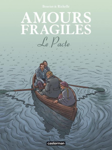 Amours fragiles Tome 8 : Le Pacte - Beuriot Jean-Michel ; Richelle Philippe ; Osuch Do