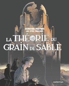 La théorie du grain de sable - Schuiten François ; Peeters Benoît