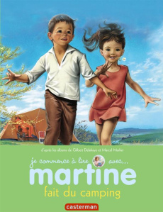 Je commence à lire avec Martine Tome 39 : Martine fait du camping - Delahaye Gilbert ; Marlier Marcel