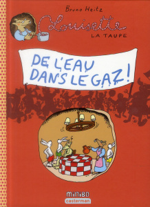 Louisette la taupe Tome 10 : De l'eau dans le gaz ! - Heitz Bruno