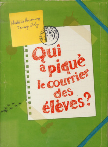 Qui a piqué le courrier des élèves ? - Hirsching Nicolas de ; Joly Fanny