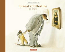 Ernest et Célestine : Ernest et Célestine au musée - Vincent Gabrielle