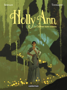 Holly Ann Tome 1 : La chèvre sans cornes - Toussaint Kid