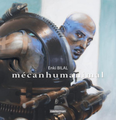 Mécanhumanimal. Au Musée des arts et métiers - Bilal Enki