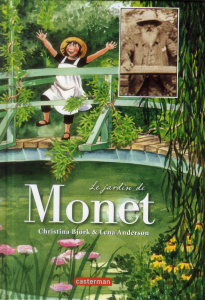 Le jardin de Monet - Bjork Christina ; Anderson Lena