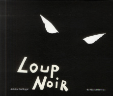 Loup noir - Guilloppé Antoine
