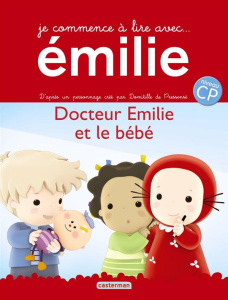 Je commence à lire avec Emilie Tome 7 : Docteur Emilie et le bébé - Pressensé Domitille de
