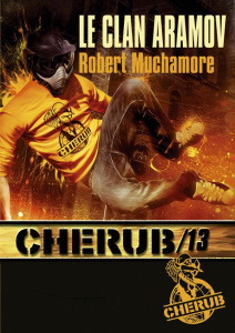 Cherub Tome 13 : Le clan Aramov - Muchamore Robert ; Pinchot Antoine