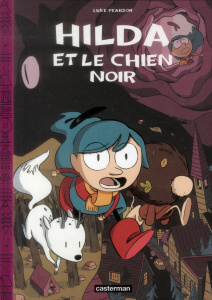 Hilda Tome 4 : Hilda et le chien noir - Pearson Luke ; Béguerie Basile