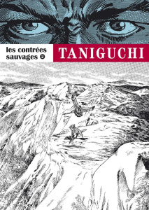 Les contrées sauvages Tome 2 - Taniguchi Jirô