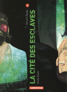 La cité des esclaves Tome 3 - Ooishi Hiroto ; Okada Shinichi ; Sato Kayo ; Kimbe