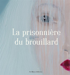 La prisonnière du brouillard - Guéraud Guillaume ; Sala David