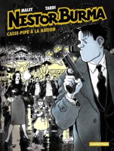 Nestor Burma Tome 3 : Casse-pipe à la Nation - Malet Léo ; Tardi Jacques