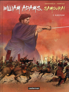 William Adams, samouraï Tome 2 : Kurofune - Mariolle Mathieu ; Genzianella Nicola ; Alquier Fa