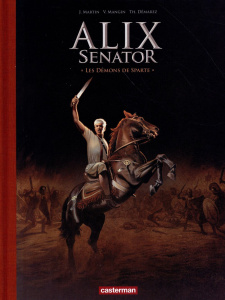 Alix senator Tome 4 : Les démons de Sparte. Edition de luxe - Démarez Thierry ; Mangin Valérie ; Alquier Fabien