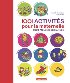 1 001 activités pour la maternelle tout au long de l'année - Theulet-Luzié Bernadette ; Barthe Valérie