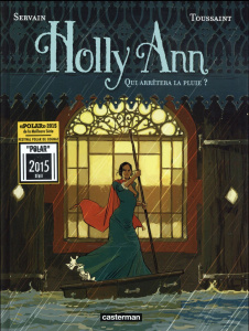 Holly Ann Tome 2 : Qui arrêtera la pluie ? - Toussaint Kid