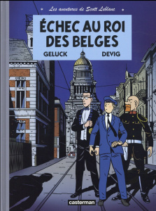 Les aventures de Scott Leblanc Tome 4 : Echec au roi des Belges - Geluck Philippe