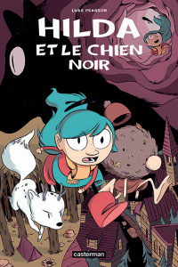 Hilda Tome 4 : Hilda et le chien noir - Pearson Luke ; Béguerie Basile