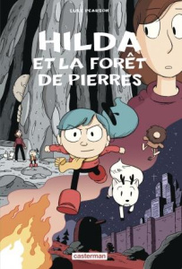 Hilda Tome 5 : Hilda et la forêt de pierres - Pearson Luke ; Béguerie Basile