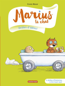 Marius le chat Tome 1 : Drôles d'idées - Moser Erwin
