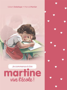 Je commence à lire avec Martine : Vive l'école ! Coffret en 2 volumes : Martine à l'école ; Martine - Delahaye Gilbert ; Marlier Marcel