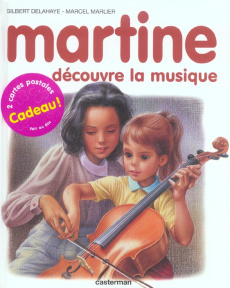 Martine découvre la musique - Delahaye Gilbert