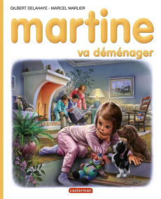 Martine va déménager - Delahaye Gilbert ; Marlier Marcel