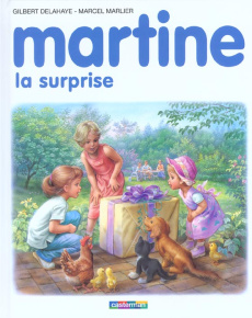 Martine, la surprise - Delahaye Gilbert ; Marlier Marcel