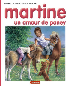 Martine Tome 56 : Un amour de poney - Delahaye Gilbert ; Marlier Marcel ; Marlier Jean-L