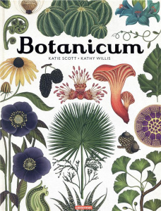 Botanicum - Willis Kathy ; Scott Katie ; Gros Emmanuel