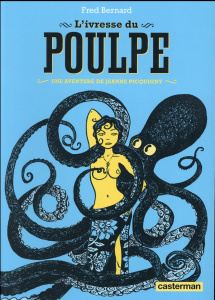 Une aventure de Jeanne Picquigny : L'ivresse du poulpe - Bernard Frédéric