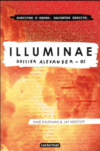 Illuminae Tome 1 : Dossier Alexander - Kaufman Amie ; Kristoff Jay ; Daniellot Corinne