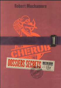 Cherub : Dossiers secrets - Muchamore Robert ; Pinchot Antoine