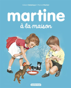 Martine Tome 12 : Martine à la maison - Delahaye Gilbert ; Marlier Marcel