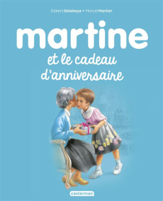 Martine Tome 38 : Martine et le cadeau d'anniversaire - Delahaye Gilbert ; Marlier Marcel