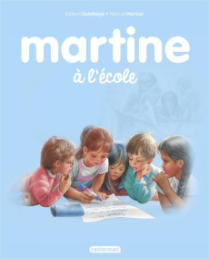 Martine Tome 34 : Martine à l'école - Delahaye Gilbert ; Marlier Marcel