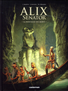 Alix Senator Tome 6 : La montagne des morts - Martin J. ; Mangin V. ; Démarez Th.