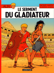 Alix Tome 36 : Le serment du gladiateur - Bréda Mathieu ; Jailloux Marc ; Martin Jacques ; P