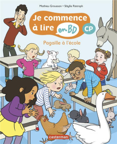 Je commence à lire en BD - CP : Pagaille à l'école - Grousson Mathieu ; Ristroph Sibylle