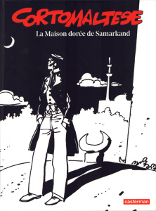 Corto Maltese en noir et blanc Tome 8 : La Maison dorée de Samarkand - Pratt Hugo ; Reverdy Thomas ; Frigau Céline