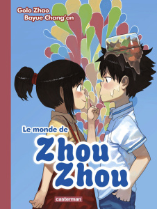 Le monde de Zhou Zhou Tome 2 - Zhao Golo ; Chang'an Bayue ; Nénault Julien