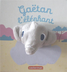 Gaëtan l'éléphant - Chetaud Hélène